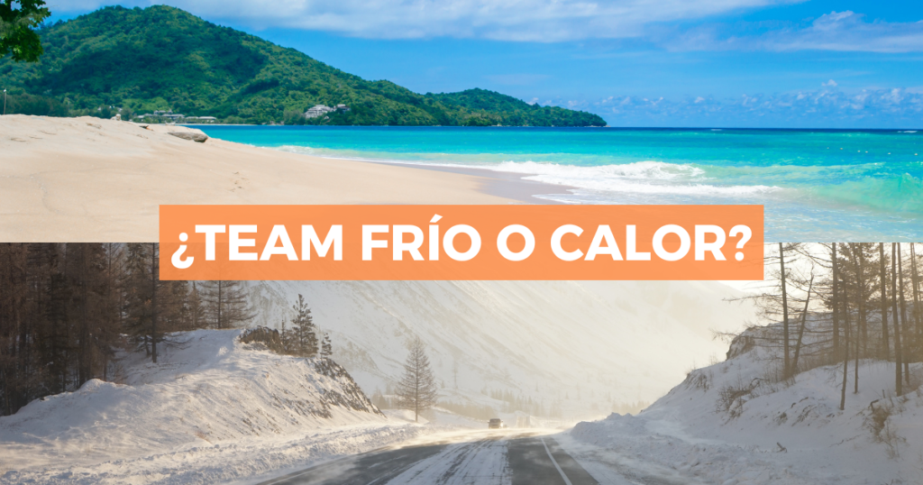 Sigue leyendo Calor vs frío: ¿a dónde ir según tu team?