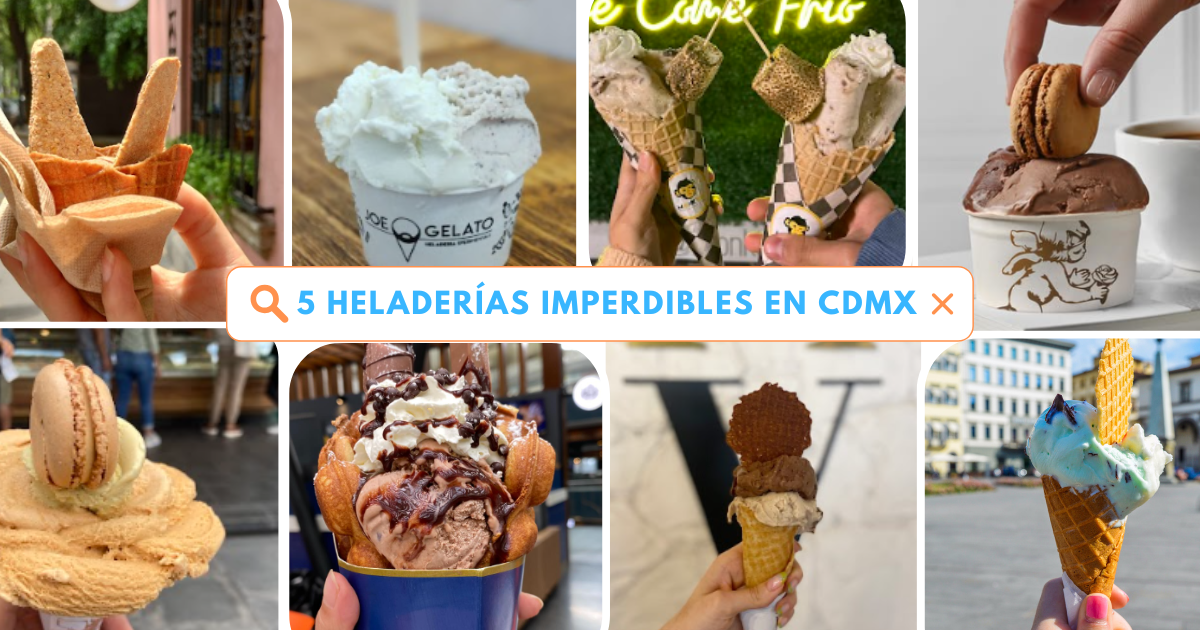 ¡No te pierdas estas heladerías en CDMX!