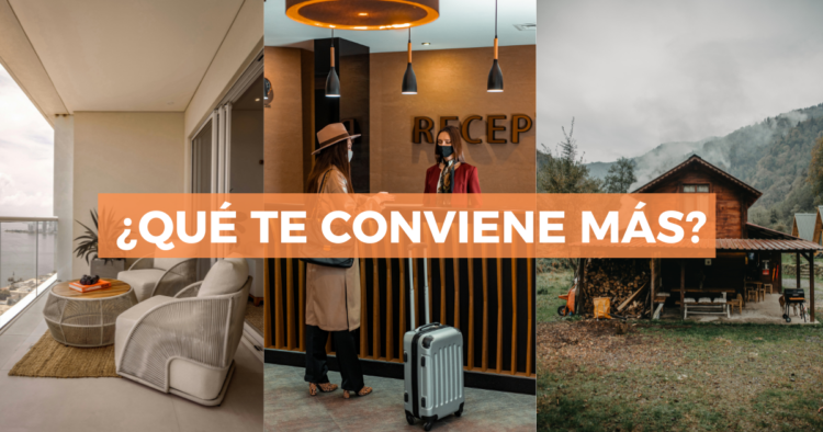 Sigue leyendo ¿Cuál es mejor opción: Hotel, Airbnb o cabaña?