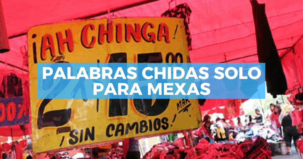 Sigue leyendo Términos mexas que los extranjeros no entienden
