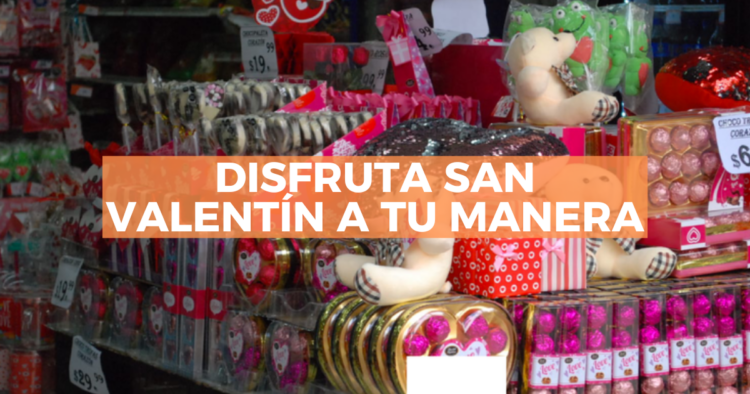 Sigue leyendo Vive este 14 de febrero sin presión ni drama